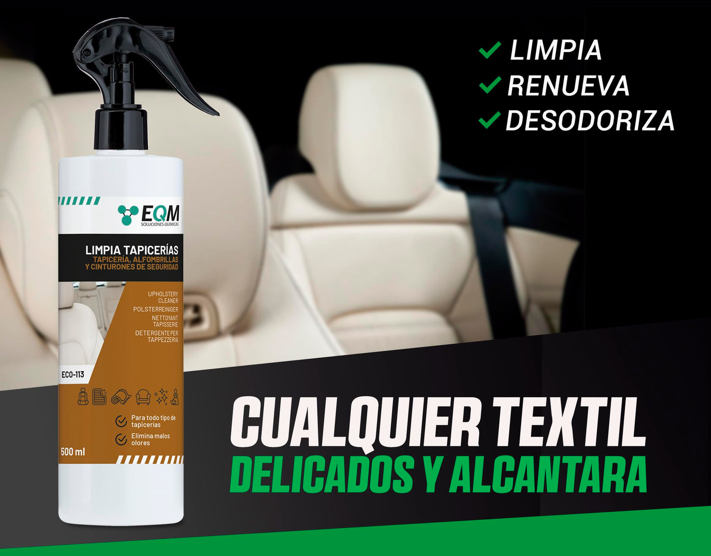 EQM - ECO-113 - Limpia Tapicerías Coche Profesional - 500 ML - Tela, Cuero y Alcantara - Elimina Manchas y Malos olores - Ideal para alfombras, tapicerías, moquetas, Cinturones de Seguridad